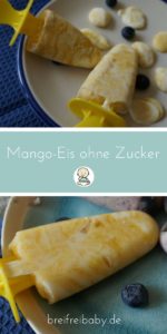 Mango Eis am Stiel - zuckerfrei und für Babys und Blw perfekt