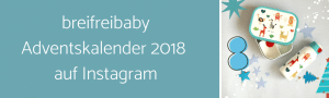breifreibaby Adventskalender auf Instagram - ein Adventskalender mit tollen Gewinnen für Baby, Kleinkind, Kind und Eltern. Weihnachtsgeschenke und Verwöhnsets für Mama und Papa