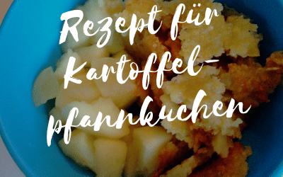 Ein BLW Erfahrungsbericht + Rezept für Kartoffelpfannkuchen
