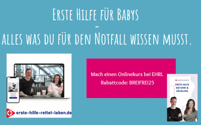 Erste Hilfe für Babys – alles was du für den Notfall wissen musst.