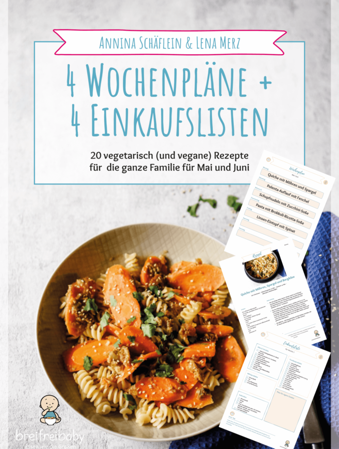 4 Wochenpläne für die ganze Familie - mit 20 veganen und vegetarischen Rezepten für einen schnellen und einfachen Kochalltag