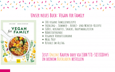 Die besten vegan Rezepte für Familien – mehr als 100 Rezepte in unserem Kochbuch Vegan for Family